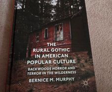 The Rural Gothic in American Popular Culture: Backwoods Horror and Terror in the Wilderness