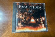 Hada To Hada Pike CD