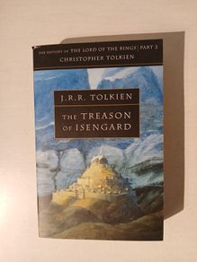 The Treason of Isengard by J.R.R. Tolkien