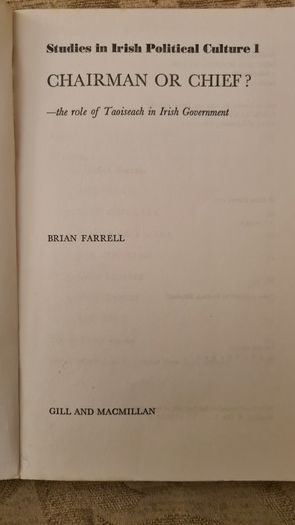 Chairman Or Chief. By Brian Farrell. Signed First Edition  1971 Paperback In Fair Condition. Published By Guill And Macmillan. 32.