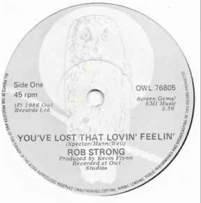 Rare Rob Strong single vinyl record. You lost that loving feeling Rare translucent. Vinyl goes brown when a bright light shines through it