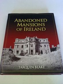 Abandoned Mansions of Ireland Irish history Signed by writer Tarquin Blake