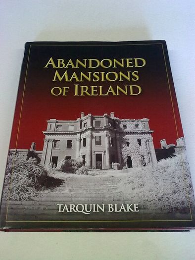 Abandoned Mansions of Ireland Irish history Signed by writer Tarquin Blake