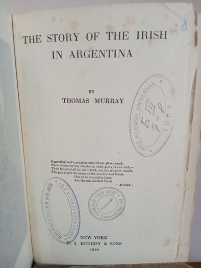 The Story of the Irish in Argentina by Thomas Murray (PT272)
