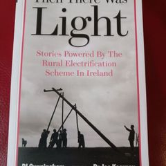 P.J. Cunningham/ Then There Was Light/ Rural Electrification Stories/ 2016