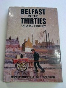 Belfast in the thirties. An oral history