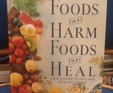 Foods That Harm, Foods That Heal