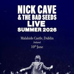 2 Tickets for 90 Euro Nick Cave and The Bad Seeds Dublin