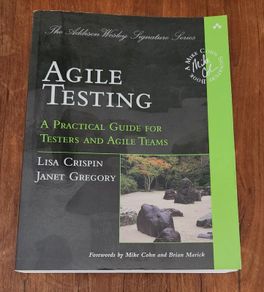 Agile Testing - A Practical Guide for Testers and Agile Teams