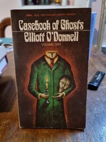 Casebook of ghosts volume two - Elliott O'Donnell