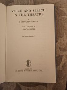 Voice And Speech in The Theatre. By Clifford Turner. With A Forward By Peggy Ash Croft. Second Edition Hardback In Good Condition. See Photos For Same.
