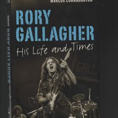 Rory Gallagher. His Life and Times. Marcus Connaughton