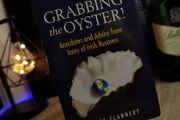 Grabbing the Oyster!: Anecdotes &amp; Advice from Icons of Irish Business ! RRP 25 Euro ! Hardcover ! 2008 ! by Oak Tree Press !
