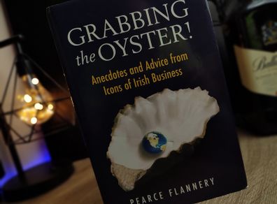 Grabbing the Oyster!: Anecdotes & Advice from Icons of Irish Business ! RRP 25 Euro ! Hardcover ! 2008 ! by Oak Tree Press !