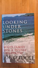 Looking Under Stones. By Joe O Tool. Roots, Family And Dingle Childhood. FIRST EDITION. Hardback With Dustjacket In Very Good Condition.