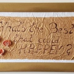 Framed 3D Inspirational Wall Art  "What's the Best that could HAPPEN?" (56cm x 30cm)