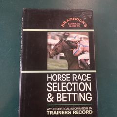 Braddocks Complete Guide to Horse Racing and Selection