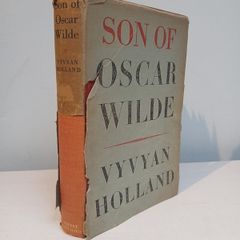 Son of Oscar Wilde by Vyvyan Holland First Edition 1954