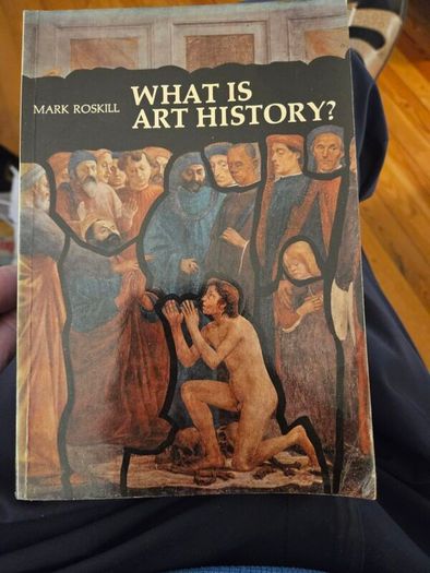 What Is Art History. By Mark Roskill. First Edition Paperback In Good Condition.  See Photos For Same.