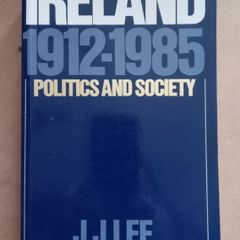 Ireland Politics/Society 1912 1985 Book