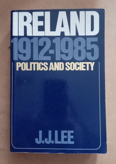 Ireland Politics/Society 1912 1985 Book
