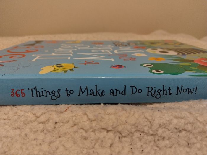 365 Things to Make and Do Right Now, hardback book