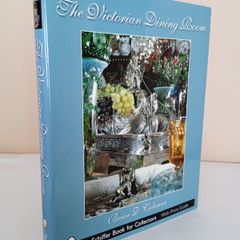 The Victorian Dining Room (A Schiffer Book for Collectors) by Brian D. Coleman (PT52)