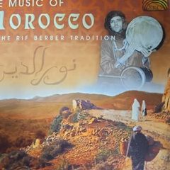 The Music Of Morocco in the Rif Berber Tradition.