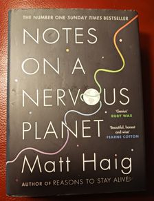 Notes On A Nervous  Planet / Matt Haig / 2018