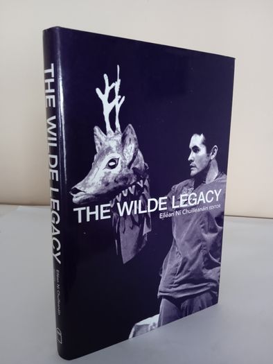The Wilde Legacy Edited by Eilean Ni Chuilleanain (HQ896)