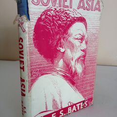 Soviet Asia: Progress and Problems by E. S. Bates (HQ146)