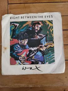 Wax Right Between The Eyes 7 inch Single 1986 RCA