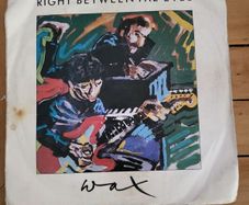 Wax Right Between The Eyes 7 inch Single 1986 RCA