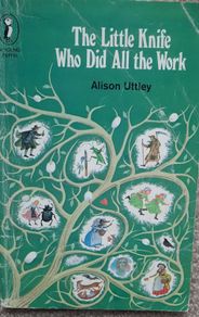 Vintage Childrens book'The Little Knife who did all the work' by Alison Uttley