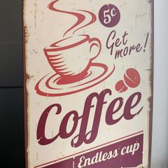 Coffee Endless Cup 5c Get More! Wall Retro Vintage Sign Plate 20x30 cm Metal