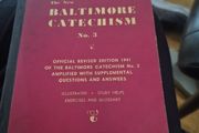 Father Connell's The New Baltimore Catechism, No. 3 (The Father Kinkead Memorial Edition, published by Benziger Brothers
