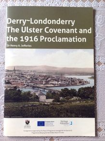 Derry-Londonderry. The Ulster Covenant and the 1916 Proclamation