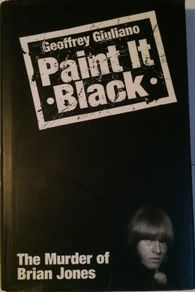 Geoffrey Giuliano [1994] Paint It Black: The Murder Of Brian Jones