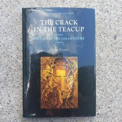 The Crack in the Teacup- Britain in the 20th Century by Marina Warner