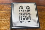 The Low Anthem CD Oh My God, Charlie Darwin