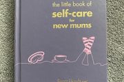 The Little Book Of Self-care For New Mums