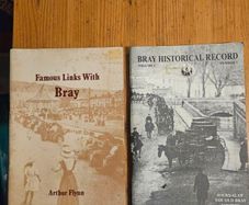 Bray Historical Books X 2. Famous Links With Bray By Arthur Flynn.  2. Bray Historical Record.  Both Paperback In Good Condition. See Photos For Same.