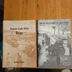 Bray Historical Books X 2. Famous Links With Bray By Arthur Flynn.  2. Bray Historical Record.  Both Paperback In Good Condition. See Photos For Same.