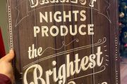 Inspirational Wooden Sign , Brightest Stars Quote
