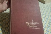 I, Michelangelo, Sculptor. An Autobiography Through Letters. (hardcover)  Stone, Irving &amp; Jean (editors);