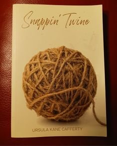 Snappin' Twine/ Ursula Kane Cafferty/ 2024 / Signed