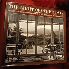 The Light of Other Days / Irish Life at the Turn of the Century in the Photographs of Robert French/ Kieran Hickey/ 1st edition/1973