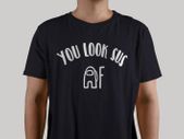 You Look Sus Af T-shirt,Among Us T-shirt,Among Us Unisex Shirt,Among Us Clothing,Among Us Gift Shirt,Funny Gaming Shirt,Among Us Youth Shirt
