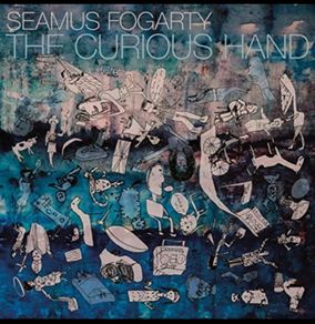 Seamus Fogarty curious hand lp