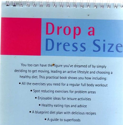 Drop A Dress Size - An Easy To Follow Slimming & Fitness Plan Gaurenteed To Shift Inches As Well As Pounds